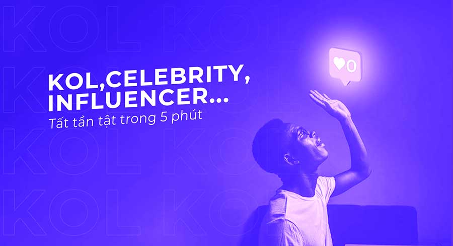 Kol influencer là gì và sự khác biệt giữa hai khái niệm này là gì?
