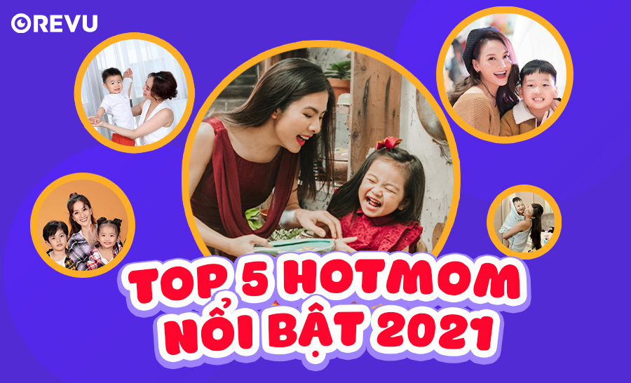 Top 5 Hotmom nổi bật 2021