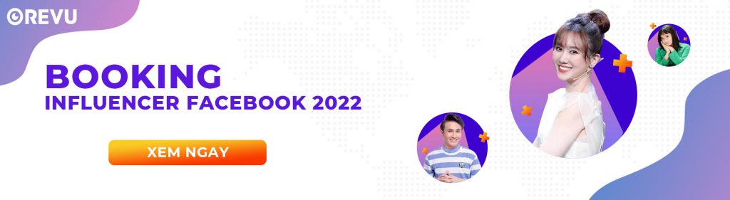 Booking Influencer Facebook 2022 Việt nam