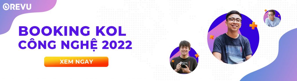 Booking KOL Công Nghệ Việt Nam 2022