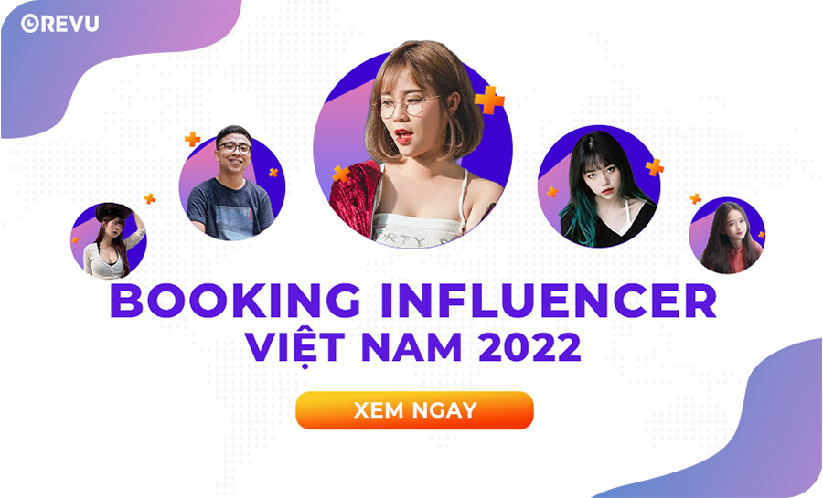 Dịch vụ Booking Influencer Việt Nam 2022 - REVU
