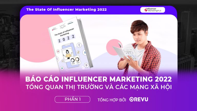 Báo cáo Influencer Marketing 2022 - Phần 1