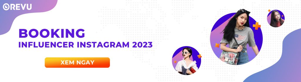 Booking Instagram Influencer Việt Nam 2023