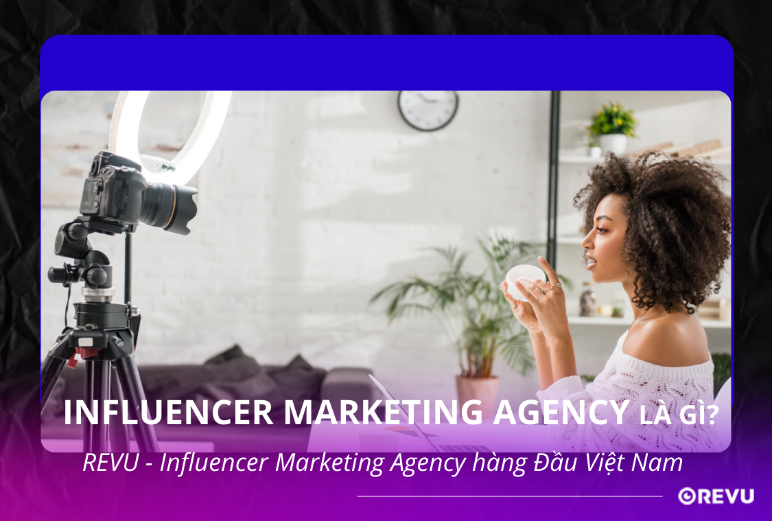 Top Influencer Marketing Agency Việt Nam 2023 – REVU Vietnam