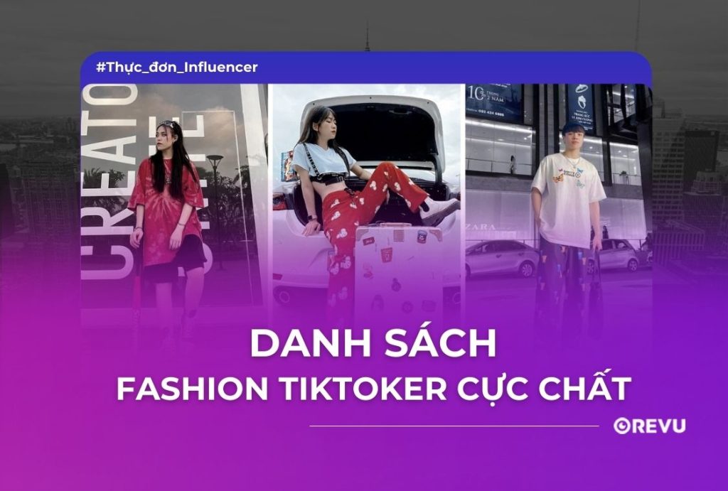 Top 20+ Hot Fashion TikToker Việt Nam đa dạng phong cách