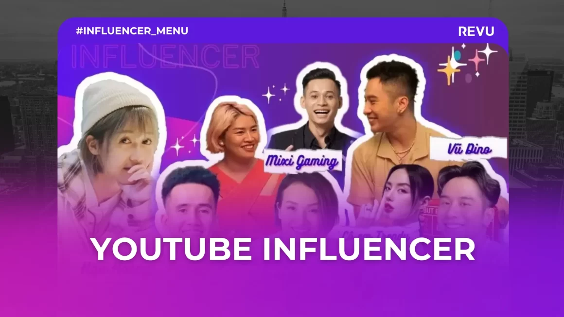 Youtube Influencer là gì? Danh sách Youtube Influencer