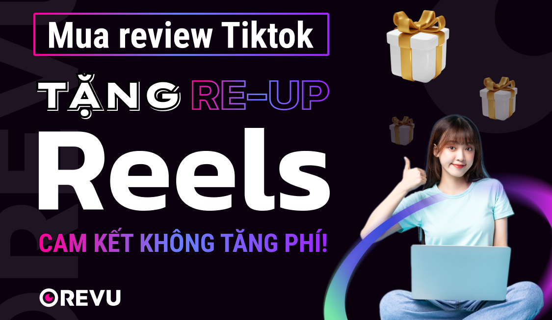 Mua review Tiktok – Tặng re-up kênh Reels