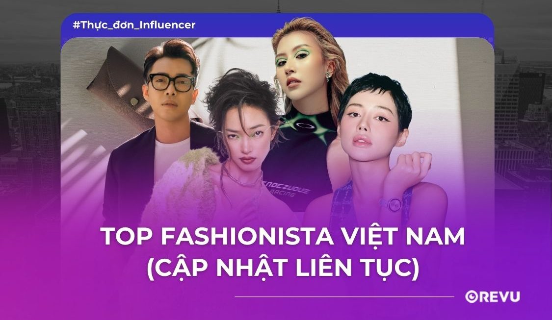 Top 4 Fashionista Việt Nam dẫn đầu xu hướng hiện nay