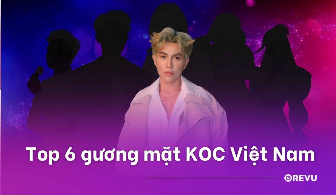 KOC TikTok: Top 6 gương mặt KOC Việt Nam