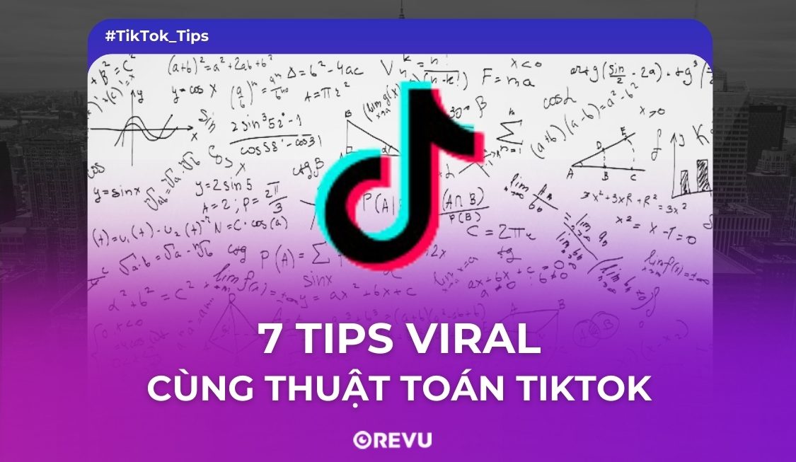 Thuật toán TikTok – 7 tips viral cùng thuật toán 2024
