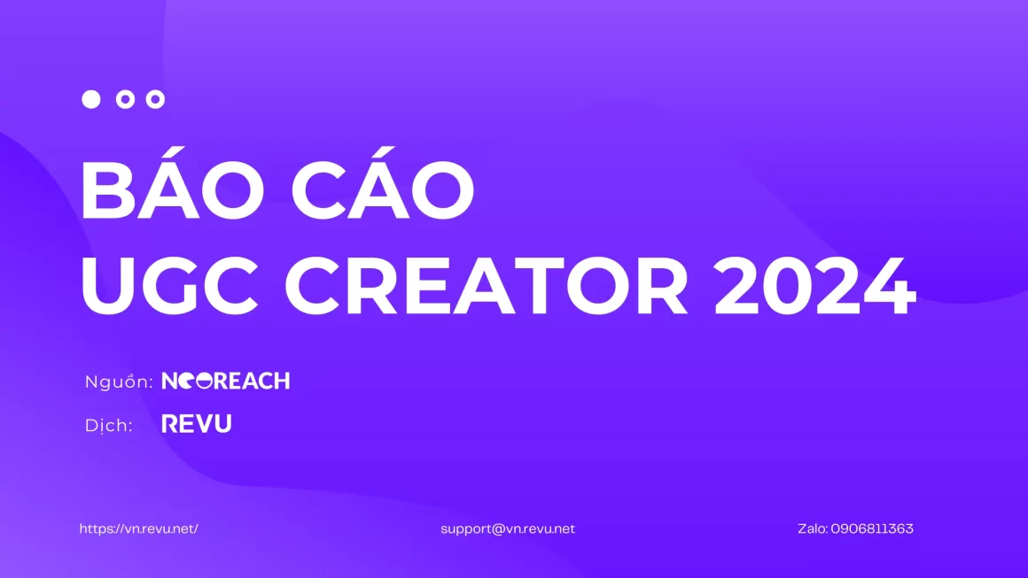 UGC Creator là gì? Báo cáo, chiến lược UGC Creator 2024