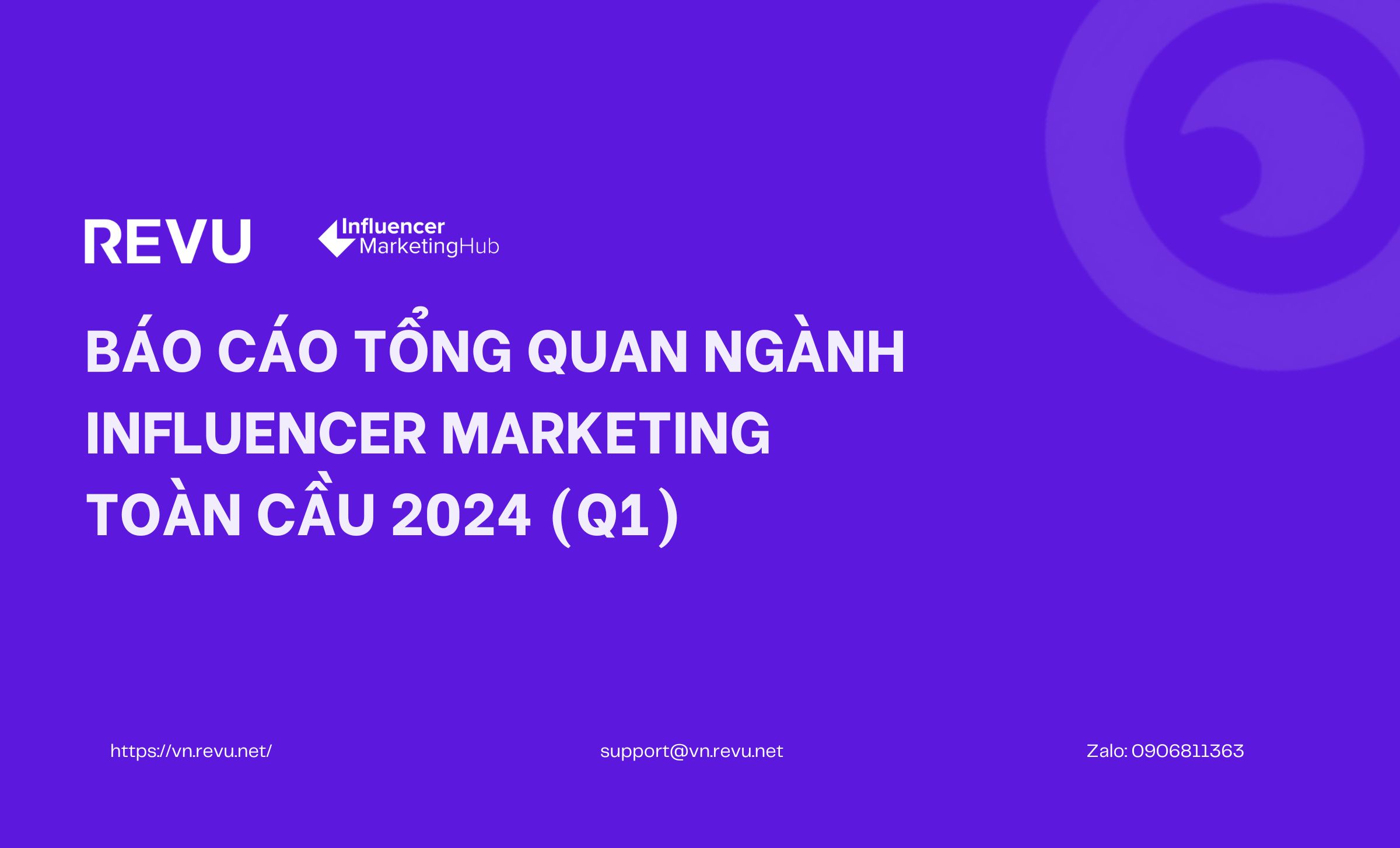 Báo cáo Tổng quan Ngành Influencer Marketing Toàn cầu 2024 (Q1)