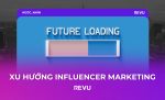 dự đoán xu hướng influencer marketing 2023 2024 2025