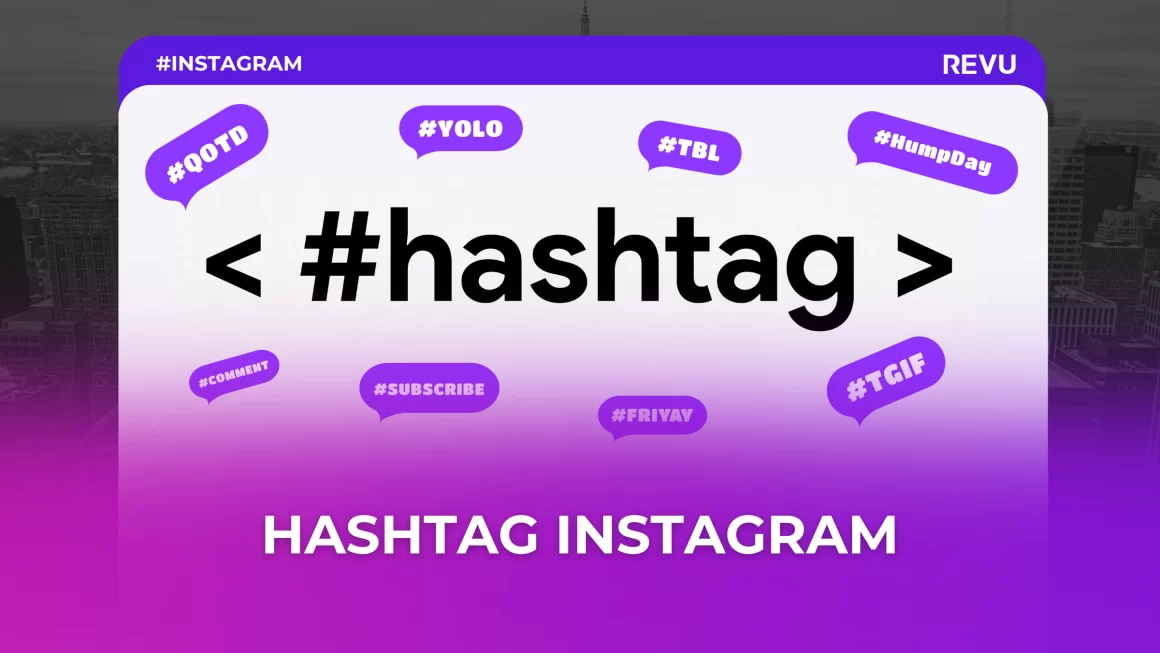 Top 100+ Hashtag Instagram nhiều like lên xu hướng 2024