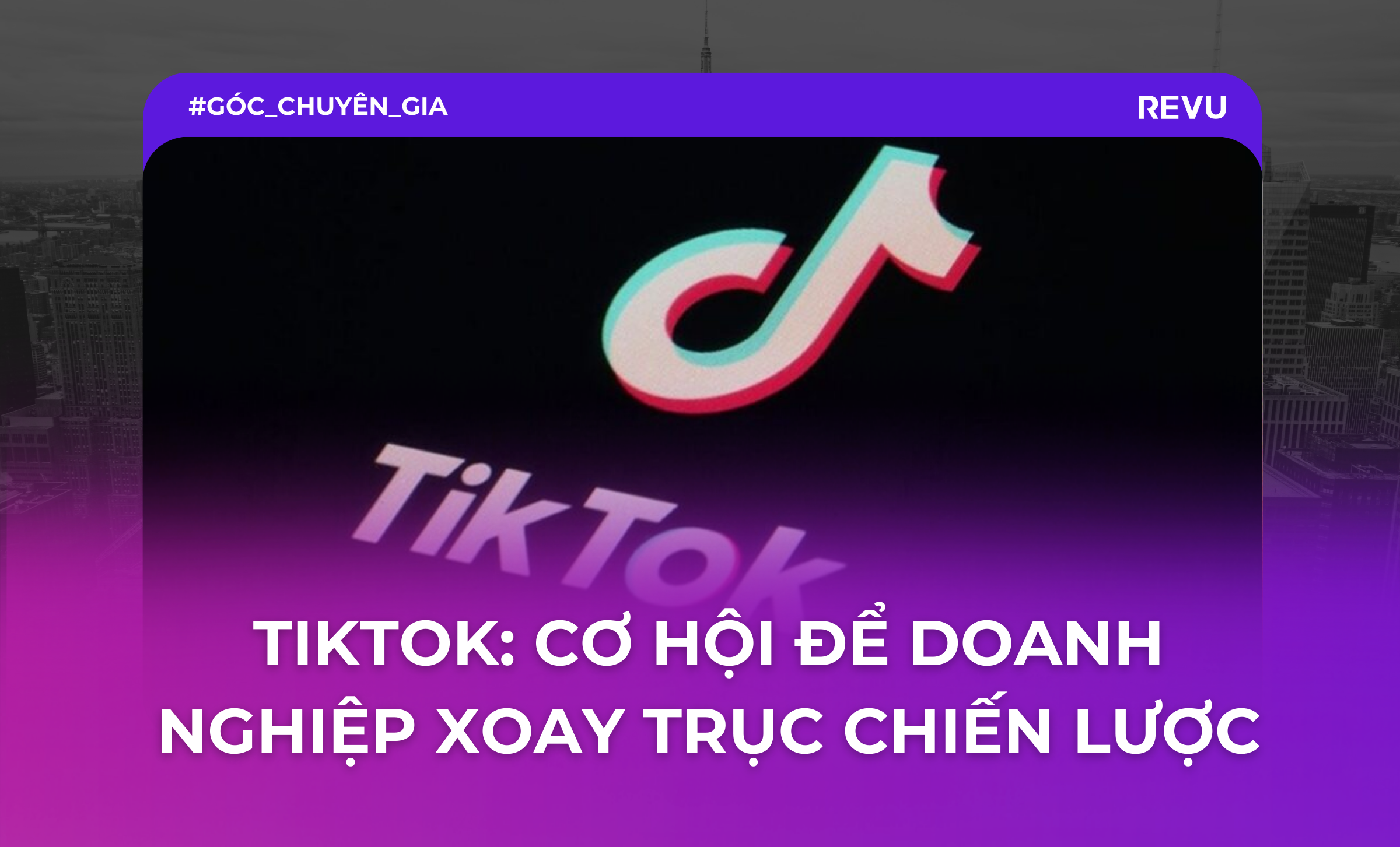 tiktok cơ hội cho doanh nghiệp