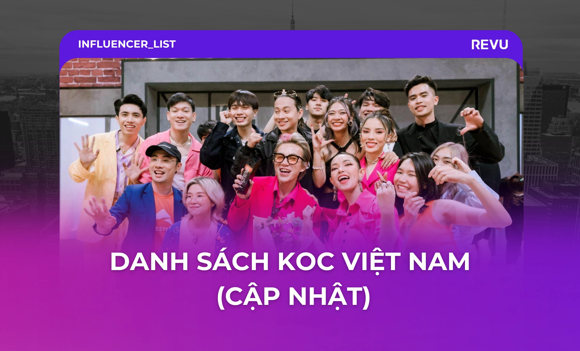 DANH SÁCH KOC VIỆT NAM (CẬP NHẬT)