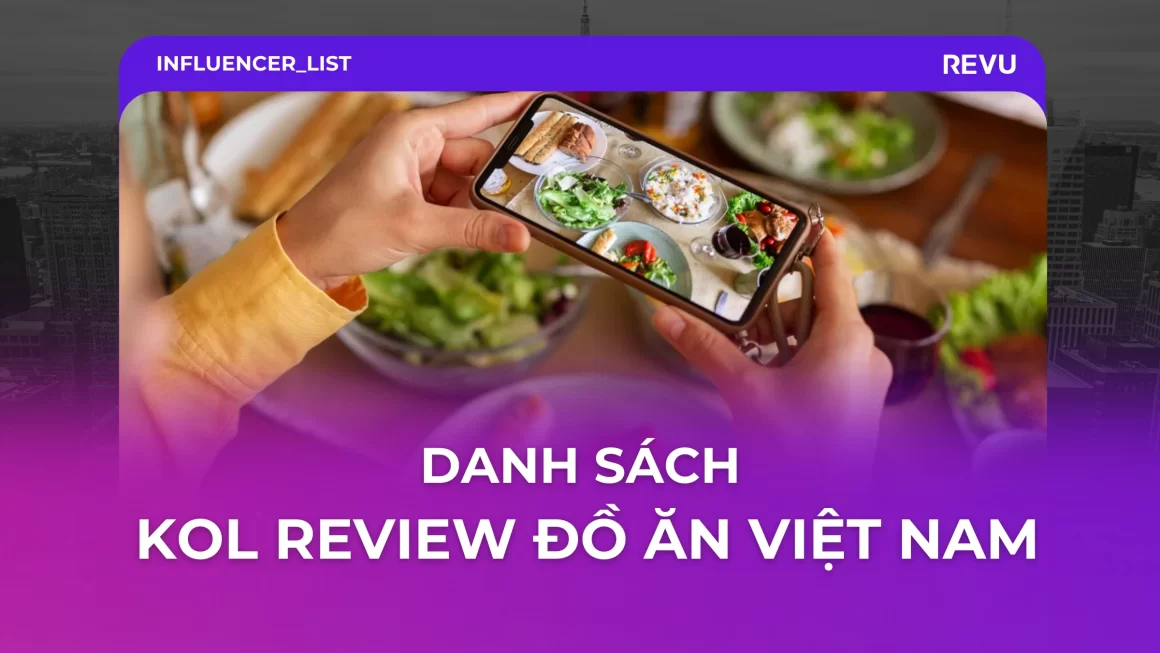 Top 20+ KOL review đồ ăn gây sốt Việt Nam (cập nhật)