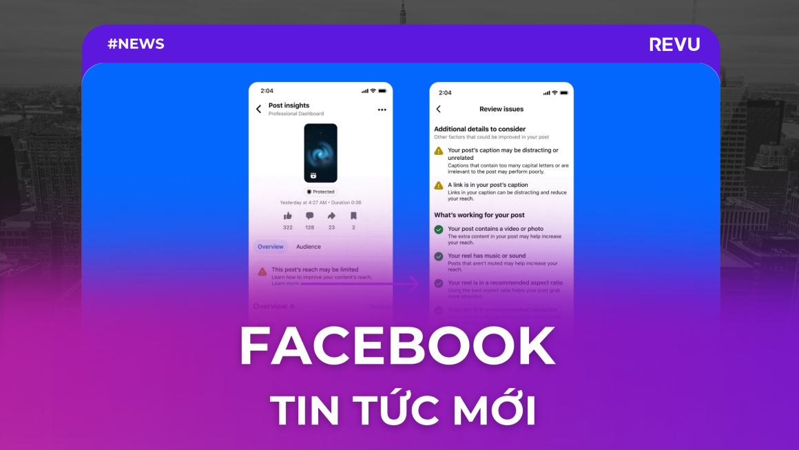 Cập nhật Facebook mới nhất: siết chặt nội dung spam, công cụ phân tích bài đăng,…