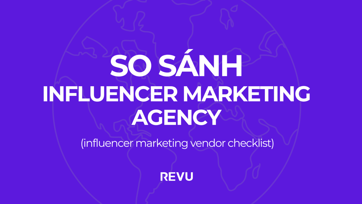 So sánh các agency influencer marketing 2025: Ai đang dẫn đầu?