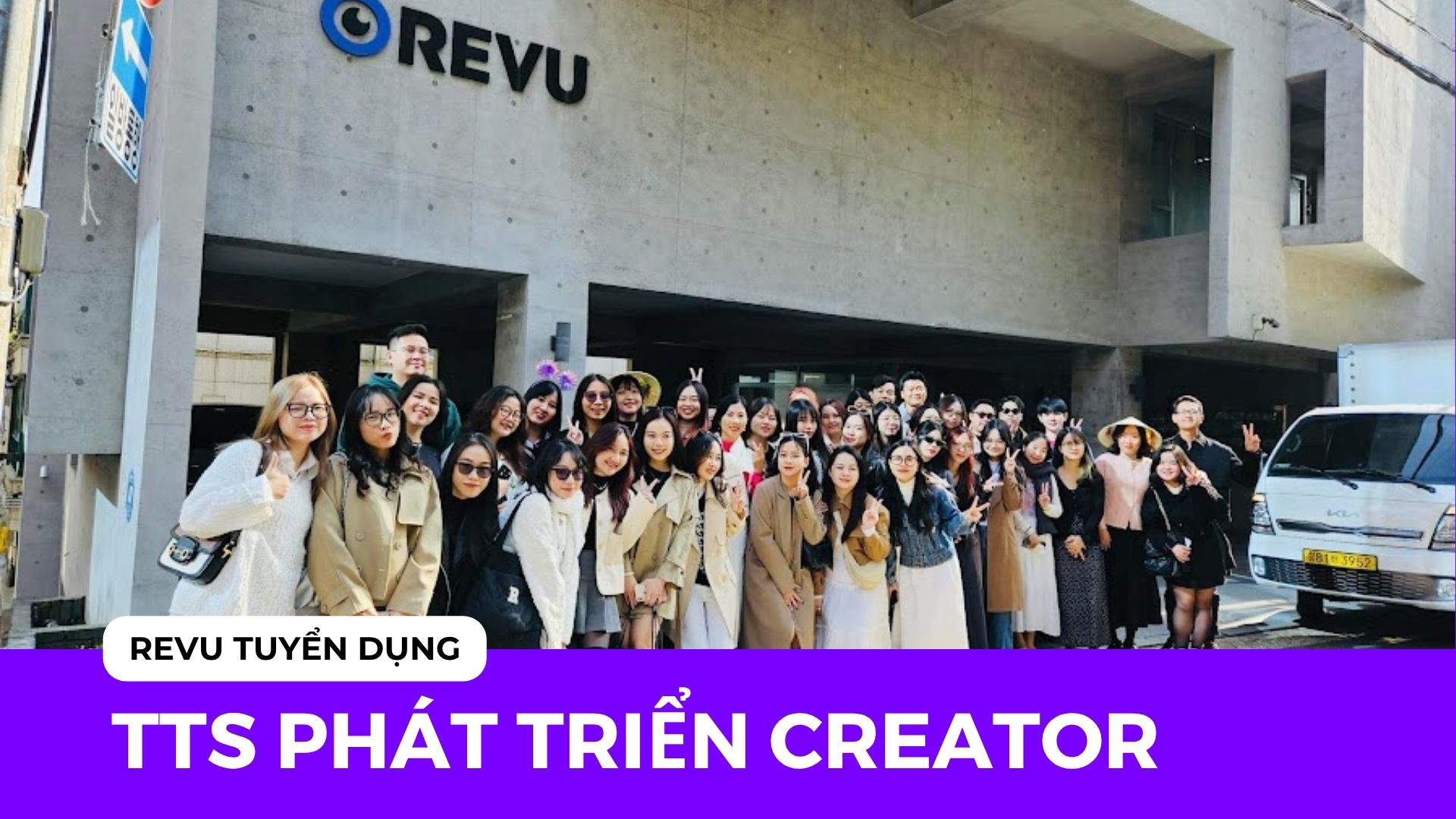 REVU TUYỂN DỤNG THỰC TẬP SINH TTS PHÁT TRIỂN CREATOR