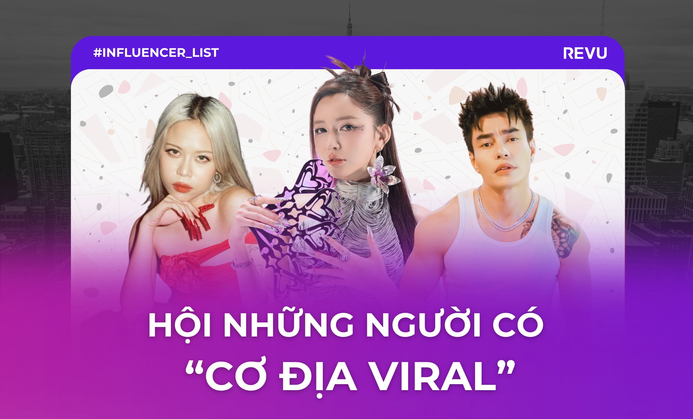 danh sách influencer dễ viral cơ địa viral