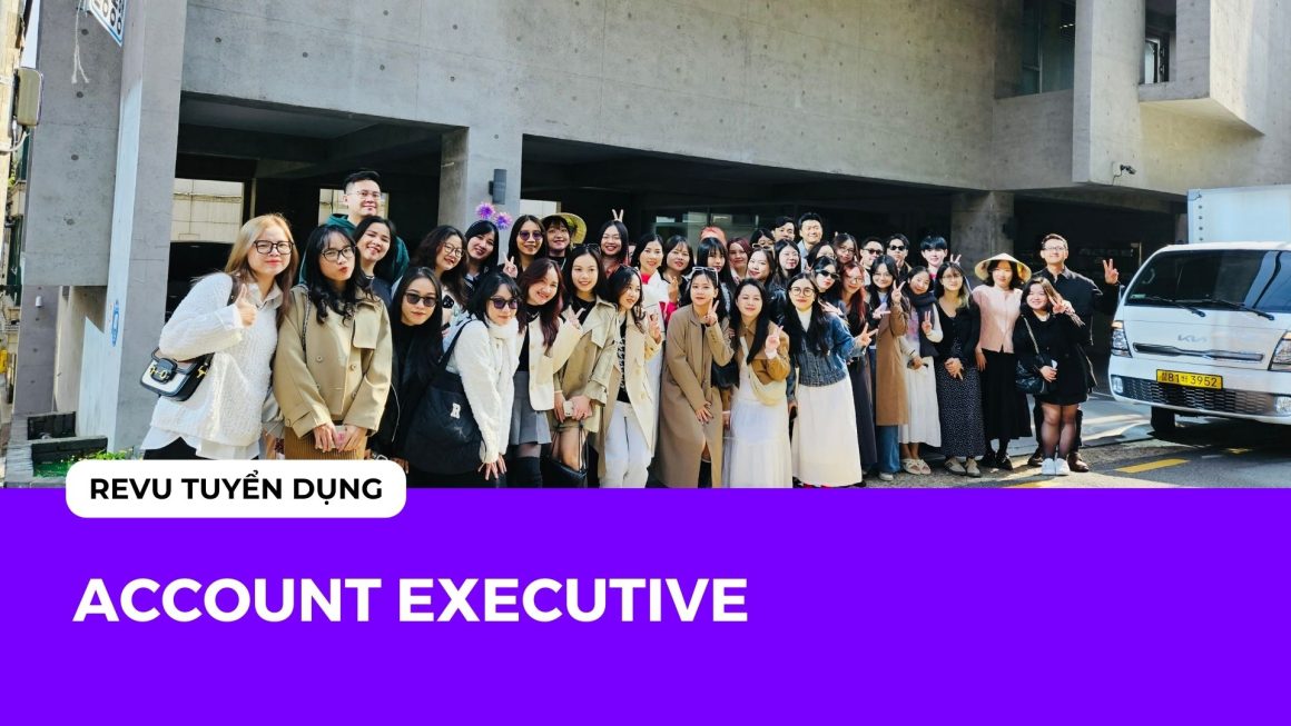 Account Executive – Hà Nội/Hồ Chí Minh