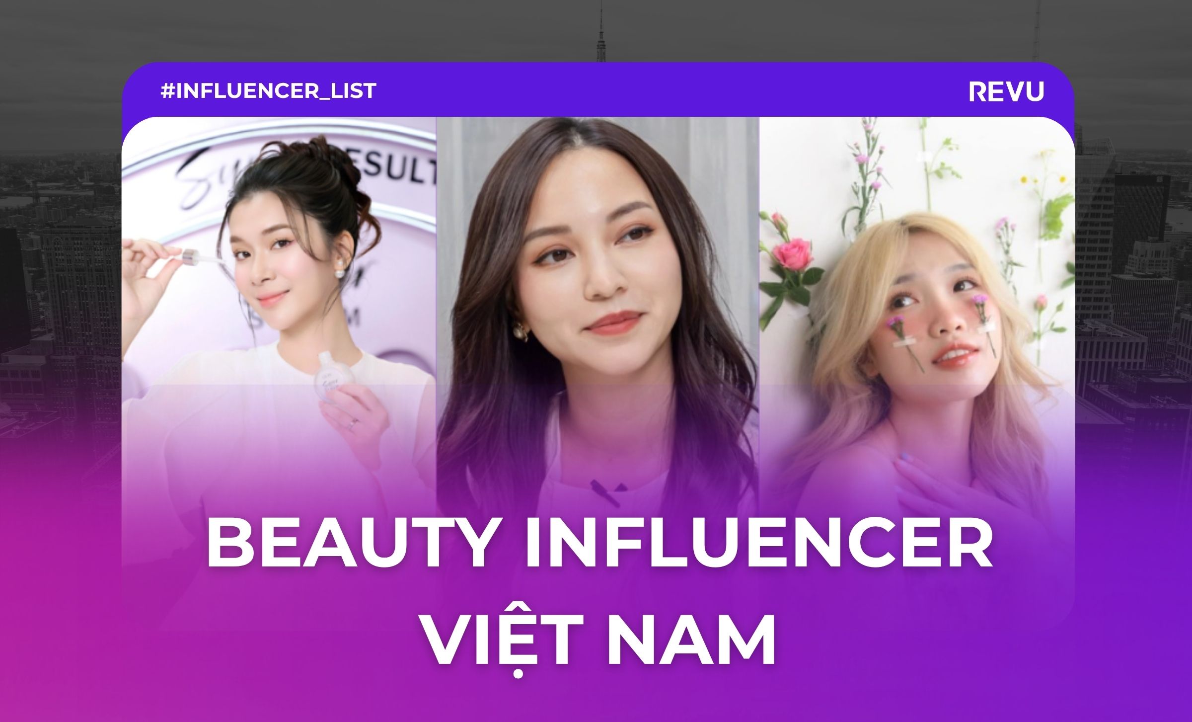 DANH SÁCH BEAUTY influencer việt nam