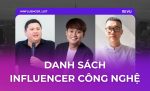danh sách influencer công nghệ việt nam