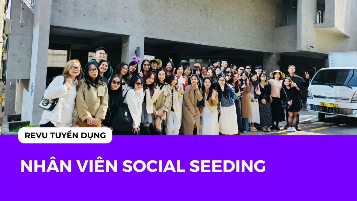 Nhân viên Social Seeding – Hồ Chí Minh/Hà Nội