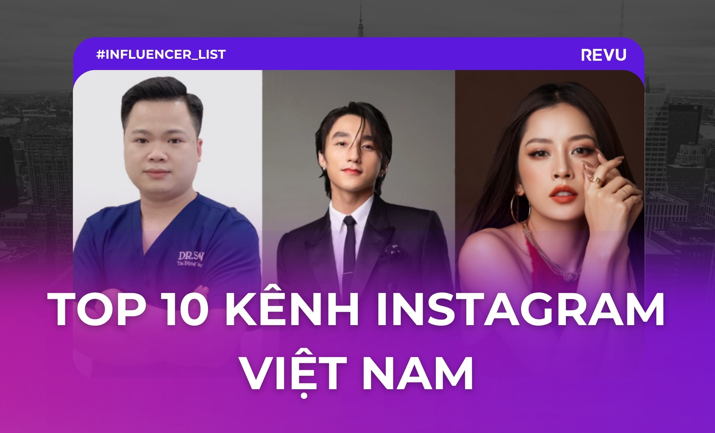 top 10 kênh instagram Influencer việt nam