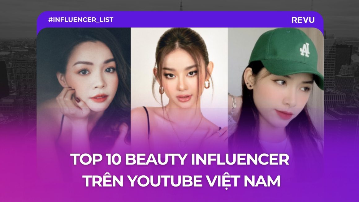 Top 10 Beauty Blogger Youtube Việt Nam 2025