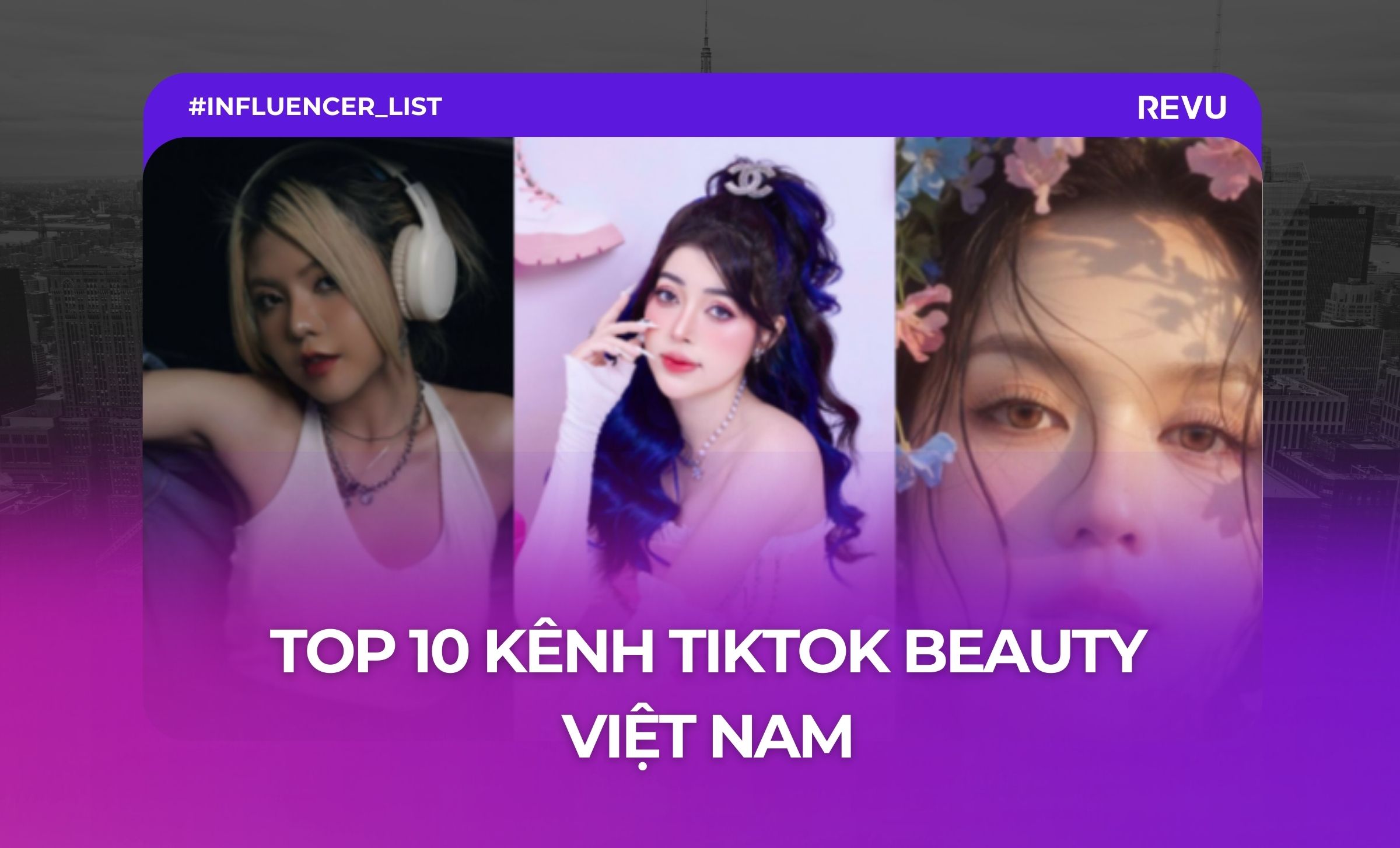 top 10 beauty tiktoker beauty kênh tiktok làm đẹp việt nam
