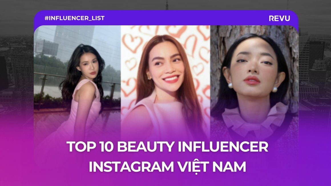 Top 10 Beauty Influencer Instagram Việt Nam 2025