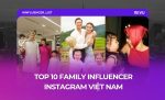 top 10 family influencer instagram việt nam