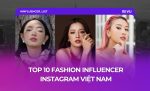 top 10 instagram fashion influencer instagram việt nam
