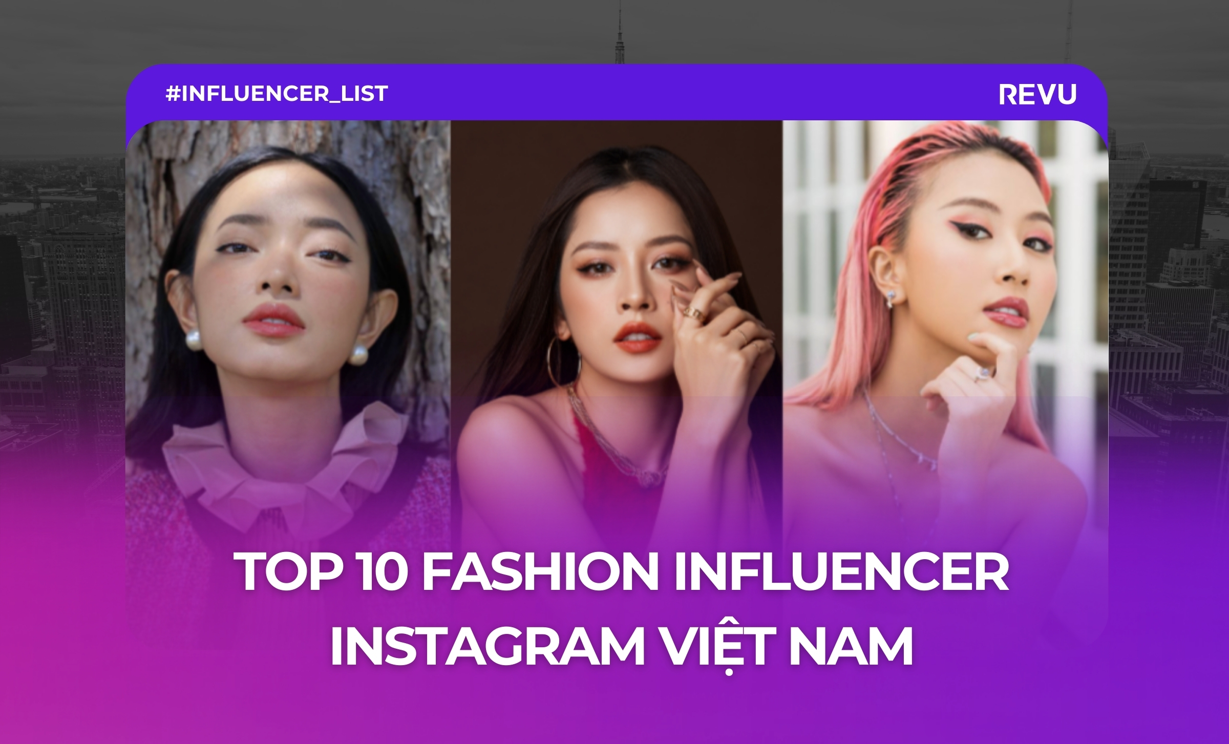 top 10 instagram fashion influencer instagram việt nam