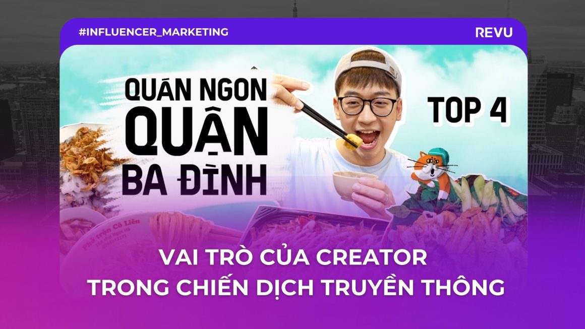 Influencer Marketing: Từ “kênh phụ” đến trụ cột chiến lược của các chiến dịch truyền thông lớn