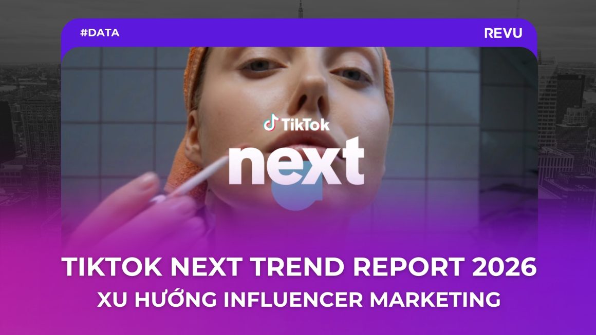 Từ TikTok Next 2026 Trend Report, ngẫm xu hướng Influencer Marketing 2026