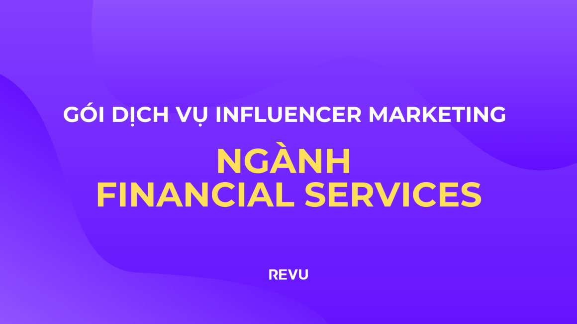 Influencer Marketing Financial Services: Cách VPBank, MB Ageas Life,… Xây Dựng Niềm Tin Số Năm 2026